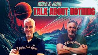 Talk About Nothing | Featuring John (Talking Story)