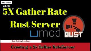 Rust How to CREATE a 5x GATHER RATE Rust Server | Rust Admin Academy Tutorial 2020