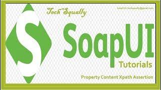 SoapUI Assertions || Property Content Xpath Assertion