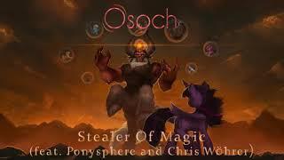 Osoch - Stealer Of Magic (feat. Ponysphere & Chris Wöhrer)