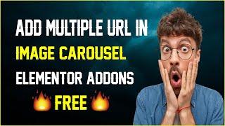 How To Add Multiple Links / Urls In Elementor Image Carousel