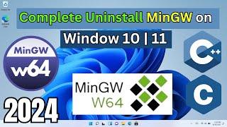 How To Completely Uninstall MinGW-w64 Compiler On windows 10 | 11