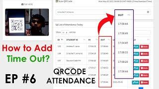 EP6-How to read QR Code using WebCam Scanner | Display Time Out | Adding Time Out for every Time In