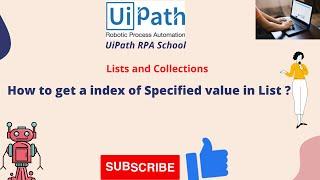 UiPath RPA - How to get a index of Specified value in List ? || Lists and Collections