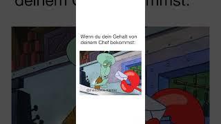 Wenn du dein Gehalt bekommst Spongebob