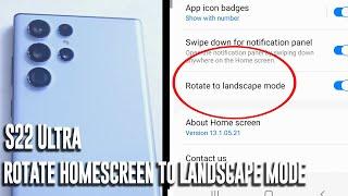 Samsung S22 Ultra - How to rotate home screen to landscape mode