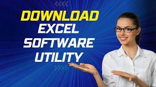 How To Download Excel Software Utility  @XLTOOL