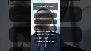 5 ESTP Traits To Know! #mbti #estp #myersbriggs #16personalities #personalitytypes