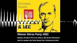 Wiener Börse Party #852: Banken drücken ATX zum Ultimo, den Erste-Aktienkurs leite ich anders als...