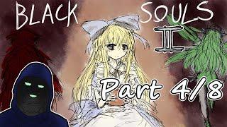 Black Souls 2 Part 4/8