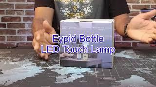 Eypid  Bottle Led Touch Lamp Unboxing