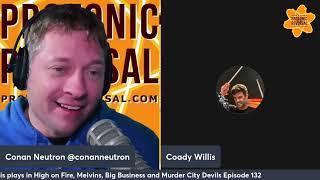 Coady Willis - Conan Neutron’s Protonic Reversal-Ep388: 10th Anniversary Episode