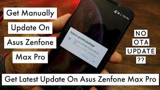 Asus Zenfone Max Pro M1, Get Manually OTA update Step By Step