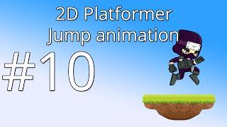 10. Unity 5 tutorial for beginners: 2D Platformer - Jump animation