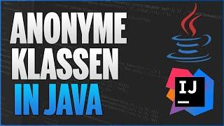 Anonyme Klassen in Java - Java Programmieren Lernen Deutsch - 48