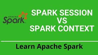 Spark Session vs Spark Context | Spark Internals