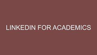 LinkedIn for Academics