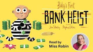 Baby’s First Bank Heist | Read Aloud Children’s Picture Book