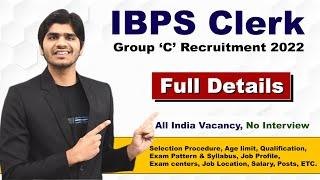 IBPS Clerk Recruitment 2022 | Group 'C' Post | No Interview | All India Vacancy