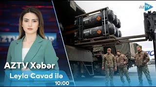 Leyla Cavad ilə AZTV XƏBƏR (10:00) | 26.09.2024