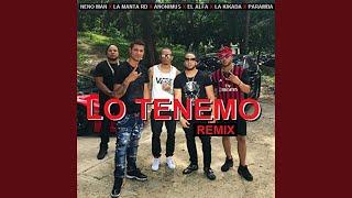 Lo Tenemo (feat. La Manta RD, Anonimus, Paramba, La Kikada & Neno Man)