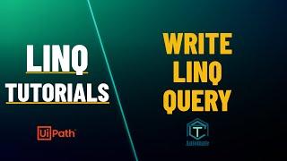 UiPath | How to write LINQ Query | Method Syntax | Query Syntax | Mixed Syntax | LINQ Tutorials