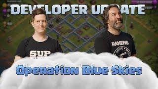 Clash of Clans - Operation Blue Skies Dev Update Video - June 2019 Update