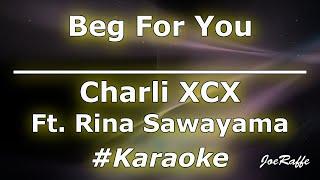 Charli XCX - Beg For You Ft. Rina Sawayama (Karaoke)