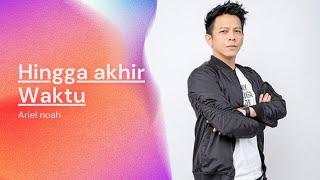 Hingga Akhir Waktu - Ariel Noah (Official Music Studio) @vitonesia