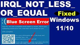 IRQL NOT LESS OR EQUAL Blue screen error in Windows 11 and Windows 10