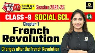 Class 9 History Ch 1 | French Revolution - Changes After the French Revolution P-2| L-8 |Aashi Ma'am