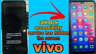talkback accessibility service has hidden the screen vivo all models me working
