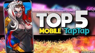 Top 5 New Mobile Games on TapTap