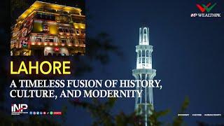 Discover the Timeless Beauty of Lahore: A Journey Through History and Culture