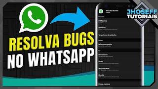 COMO FORÇAR A PARADA DO WHATSAPP (RESOLVER TODOS OS BUGS) - ATUALIZADO!