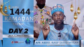 DAY 2 - TAFSIR [AFA ABDUL RAUF RAMADAN 1444 AH/2023] || iSLAM LOG||Official