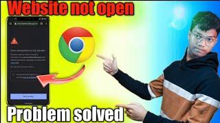 Your connection is not private google chrome in mobile Problems Solution | Chrome problem solved |