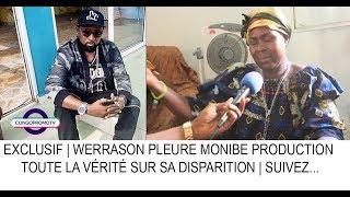 EXCLUSIF | WERRASON PLEURE MONIBE PRODUCTION | TOUTE LA VÉRITÉ SUR SA DISPARITION | SUIVEZ...