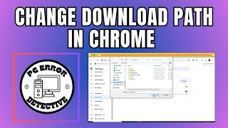 How to Change Download Path in Chrome - Step-by-Step Guide (2025)