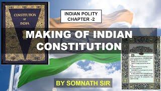 Indian Polity chapter -2 | Making Of Indian Constitution | WBCS | Somnath Sir