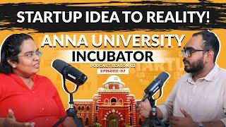 How Incubator Helps Startup Grow From Idea! Ft. AIC - Anna Incubator | Tamil Startup Podcast