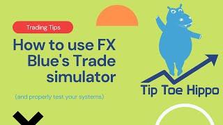 How to use Fx Blue Trading Simulator | A must have for practicing trading