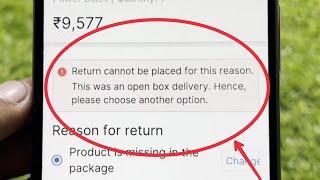 Flipkart Return cannot be placed for this reason This was an open box delivery. Hence please