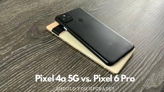 Pixel 4a 5G vs Pixel 6 Pro - Should You Upgrade?