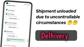 shipment unloaded due to uncontrollable circumstances