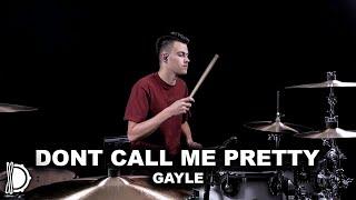 don’t call me pretty - GAYLE | Drum Cover