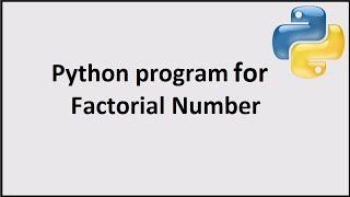 Factorial program in Python using for loop and built in function