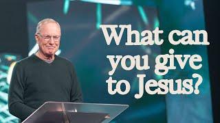 The Perfect Gift for Jesus | Max Lucado | Gateway Church