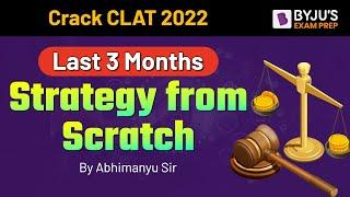 CLAT 2022 Last 3-Months Preparation Plan | Crack CLAT 2022 | Abhimanyu Sir | BYJU’S Exam Prep