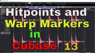 Hitpoints and Warp Markers in Cubase 13